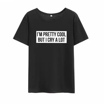 Moterys Vasarą trumpomis Rankovėmis apvalios Medvilnės Marškinėliai Moterims Atsitiktinis Marškinėliai, Femme, aš ESU GANA KIETAS, BET aš VERKTI DAUG Print T-shirt