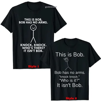 Tai Bob. Bob Neturi Ginklų T-Shirt Sarkastiškas Naujovė Dovanos Trankyti Juokingas Pokštas Tee Marškinėliai Vyrams, Moterims, Grafinis Trumpomis Rankovėmis Viršūnes 0